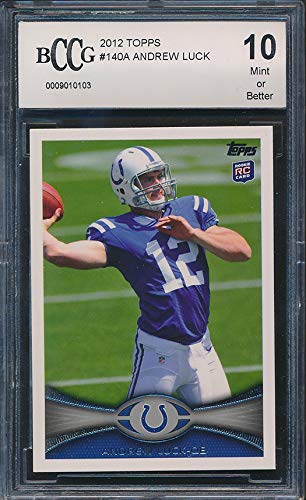 2012 Topps #140A Andrew Luck Rookie Graded BCCG 10