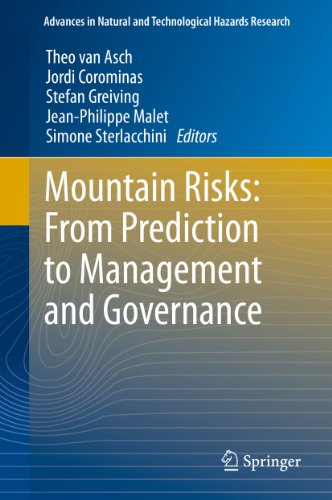 Mountain Risks: From Prediction to Management and Governance (Advances in Natural and Technological Hazards Research Book 34)