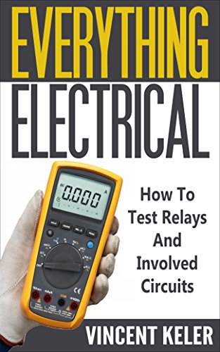 Everything Electrical How To Test Relays And Involved Circuits