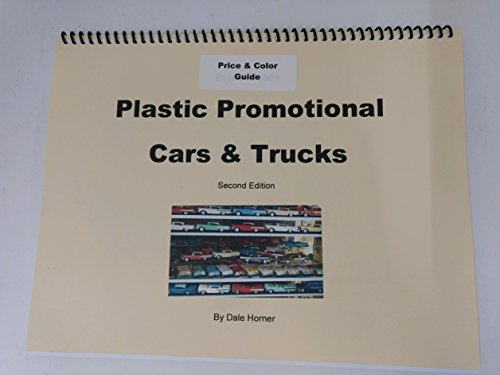 Price Guide of Plastic Promotional Cars & Trucks – Second Edition
