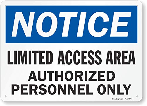 SmartSign – S-4060-PL-14 “Notice – Limited Access Area Authorized Personnel Only” Sign | 10″ x 14″ Plastic