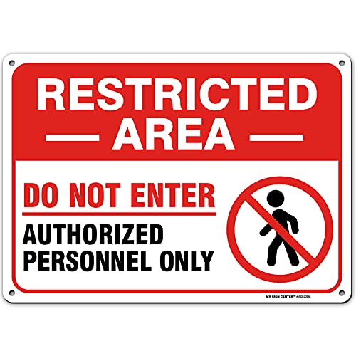 Restricted Area Do Not Enter Authorized Personal Only Sign, 10″ x 14″ 0.40 Aluminum, Fade Resistance, Indoor/Outdoor Use, USA MADE By My Sign Center