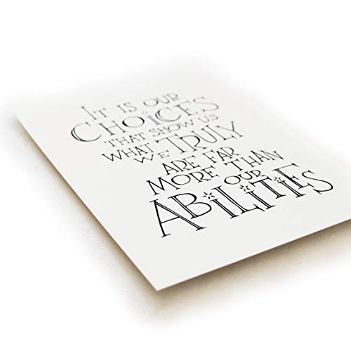 It Is Our Choices That Show Us What We Truly Are – Inspirational Movie Quote Typography Print on Fine Art Matte Paper