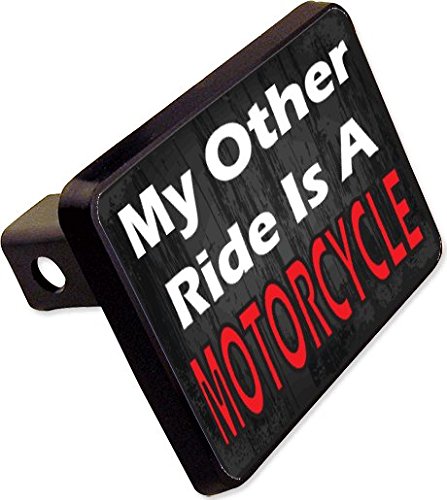 My Other Ride is A Motorcycle Trailer Hitch Cover Plug Novelty