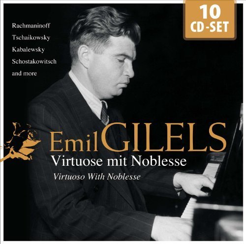 Gilels: Virtuoso With Noblesse by Emil Gilels, Mstislav Rostropovich, Leonid Kogan (2011-03-08?