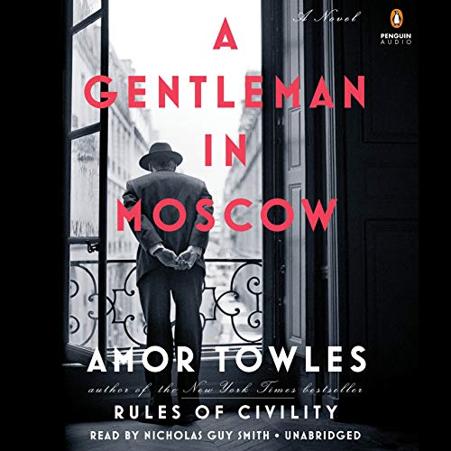 A Gentleman in Moscow: A Novel