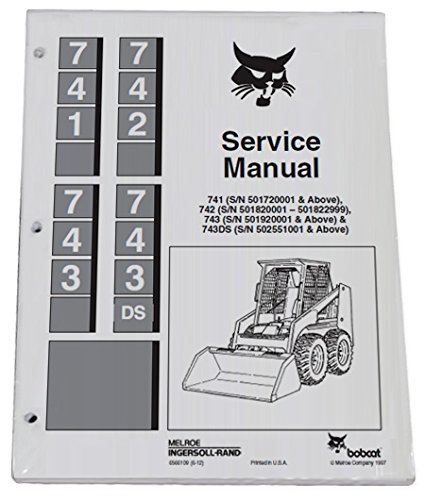 Bobcat 741, 742, 743, 743DS Skid Steer Workshop Repair Service Manual – Part Number # 6566109