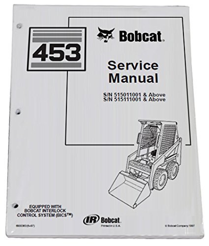 Bobcat 453 Skid Steer Workshop Repair Service Manual – Part Number # 6900363