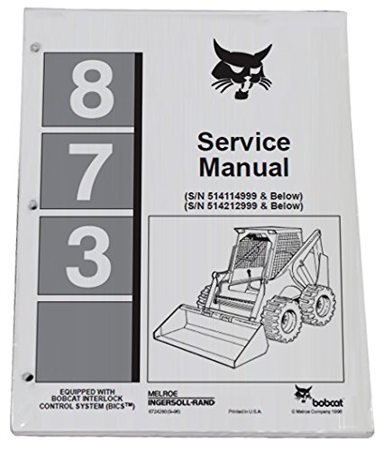 Bobcat 873 Skid Steer Workshop Repair Service Manual – Part Number # 6724280