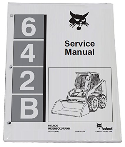 Bobcat 642B Skid Steer Loader Workshop Repair Service Manual – Part Number # 6570275