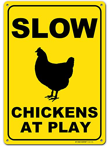 Slow Chickens At Play Sign, 10″ x 14″ 0.40 Aluminum, Fade Resistance, Indoor/Outdoor Use, USA MADE By My Sign Center