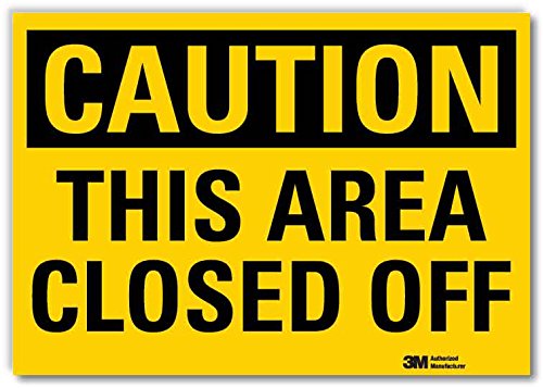 “Caution – This Area Closed Off” Label by SmartSign | 10″ x 14″ 3M Reflective Laminated Vinyl