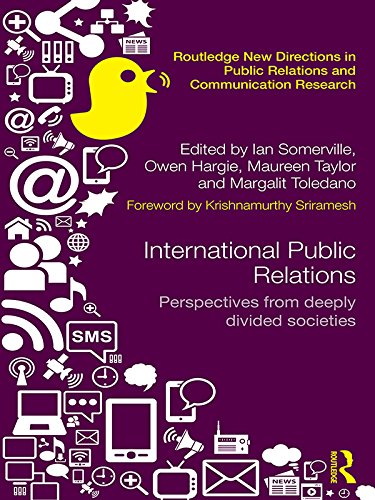 International Public Relations: Perspectives from deeply divided societies (Routledge New Directions in PR & Communication Research)