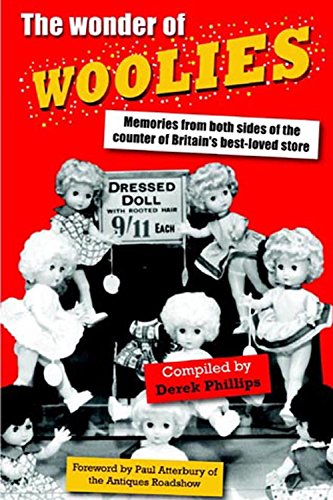 The Wonder of Woolies: Memories from both sides of the counter of Britain’s best-loved store