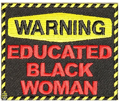 Warning Educated Black Woman Fun Patch – 3×2.5 inch