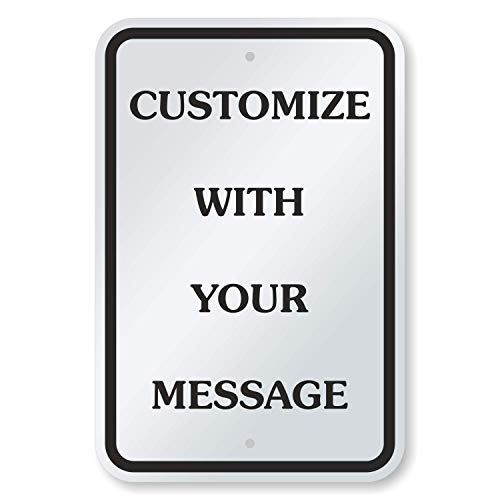 “Add Your Own Message” Customizable Sign By SmartSign | 12″ x 18″ Aluminum