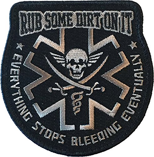 Rub Some Dirt On It Medic, EMS, EMT, Paramedic – Embroidered Morale Patch (Black)
