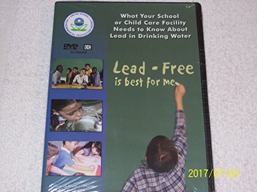 Lead – Free is best for me: What Your School or Child Care Facility Needs to Know About Lead in Drinking Water