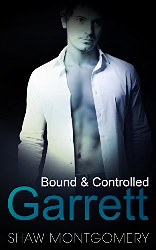 Garrett (Bound & Controlled Book 1)