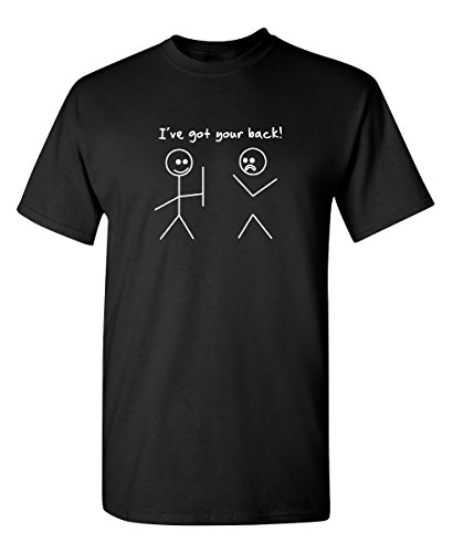 I Got Your Back Graphic Novelty Sarcastic Funny T Shirt XL Black