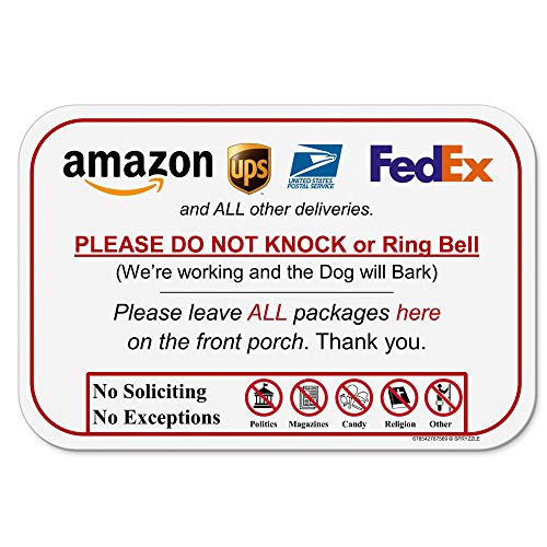 Leave Package Sign – Do Not Knock or Ring Doorbell, Dog will Bark, 6″ x 9″ No Rust PVC, Will Not Scratch, Easy to Mount with Included Adhesive, Made in USA by SPRYZZLE