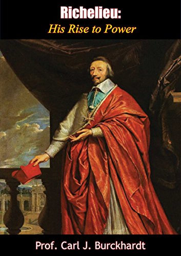 Richelieu: His Rise to Power