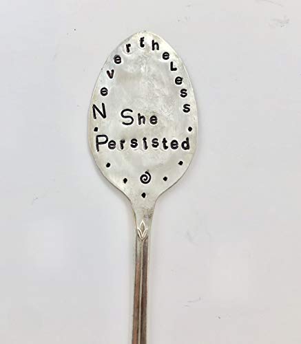 Nevertheless She Persisted GARDEN MARKER stamped spoon for flower pots, herbs and plants