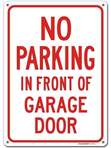 No Parking In Front of Garage Door Sign, 10″ x 14″ 0.40 Aluminum, Fade Resistance, Indoor/Outdoor Use, USA MADE By My Sign Center