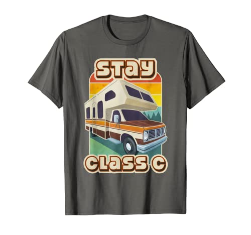Stay Class C Classy RV Camping T-Shirt