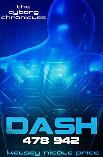 Dash (The Cyborg Chronicles Book 1)