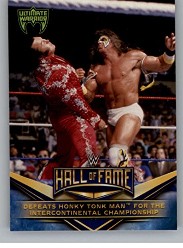 2018 Topps WWE Wrestling WWE Hall of Fame Tribute Ultimate Warrior #11 Defeats Honky Tonk Man for the Intercontinental C