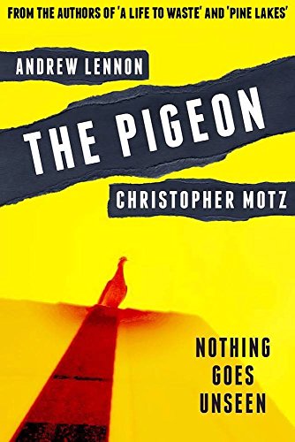The Pigeon: Nothing Goes Unseen