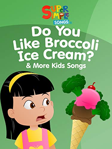 Do You Like Broccoli Ice Cream? & More Kids Songs – Super Simple Songs