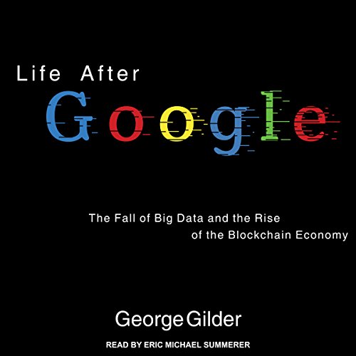 Life After Google: The Fall of Big Data and the Rise of the Blockchain Economy | The Storepaperoomates Retail Market - Fast Affordable Shopping