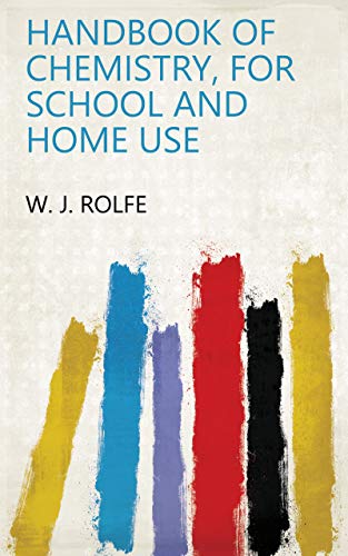 Handbook of Chemistry, for School and Home Use