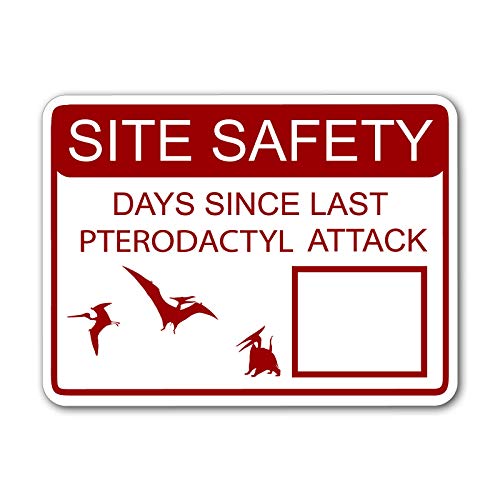 Ninja Pickle Studios Site Safety – Days Since Last Pterodactyl Attack (Red) 9 x 12 Inch White Street Sign with Dry Erase Area – Made in The USA with Adhesive Vinyl On High Grade Aluminum
