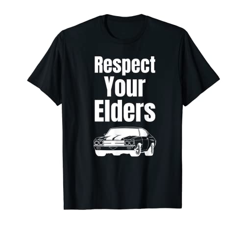 Funny Car Guy Gift – Respect Your Elders Classic Muscle Car T-Shirt