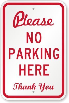 A smiling eye Please No Parking Here. Thank You Sign, 8″ X 12″ inch