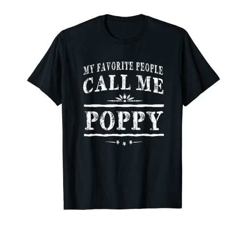 My Favorite People Call Me Poppy Grandpa Gift Men T-shirt