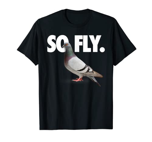 So Fly Pigeon Shirt
