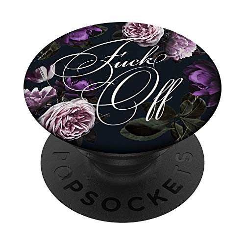 Fuck Off – Funny Rude Sarcastic Quotes in Fancy Script PopSockets PopGrip: Swappable Grip for Phones & Tablets