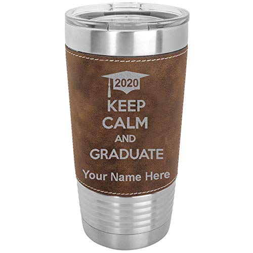 LaserGram 20oz Vacuum Insulated Tumbler Mug, Keep Calm and Graduate 2023, 2024, 2025, 2026, Personalized Engraving Included (Faux Leather, Rustic)