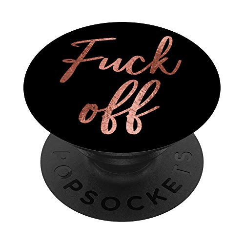 Fuck Off – Cute Funny Sarcastic Quotes Women – Swear word PopSockets PopGrip: Swappable Grip for Phones & Tablets