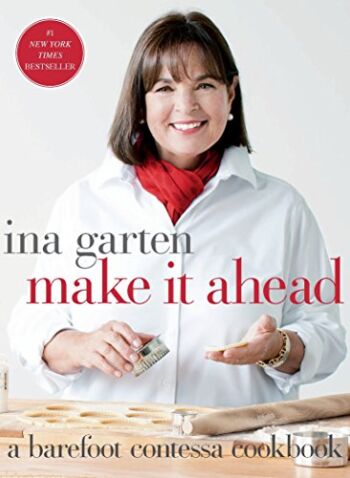 Make It Ahead: A Barefoot Contessa Cookbook | The Storepaperoomates Retail Market - Fast Affordable Shopping