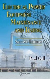 Electrical Power Equipment Maintenance and Testing (Power Engineering)