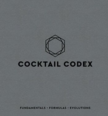 Cocktail Codex: Fundamentals, Formulas, Evolutions [A Cocktail Recipe Book] | The Storepaperoomates Retail Market - Fast Affordable Shopping