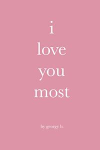 i love you most