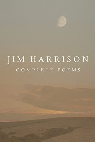 Jim Harrison: Complete Poems (The Heart’s Work; Jim Harrison’s Poetic Legacy) | The Storepaperoomates Retail Market - Fast Affordable Shopping
