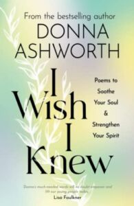 I Wish I Knew: Poems to Soothe Your Soul & Strengthen Your Spirit