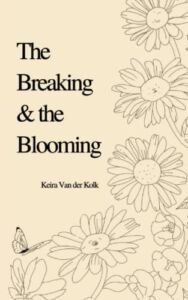 The Breaking & the Blooming